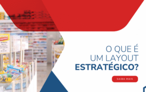 O que é um Layout Estratégico?