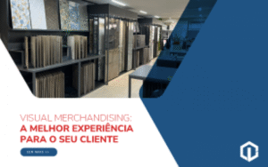 visual merchandising: a melhor experiência para o seu cliente
